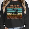 I'm From The 1900s Vintage Retirement Unisex Sweatshirt