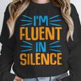 I'm Fluent In Silence I Introvert Unisex Sweatshirt
