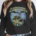 If I’m Not Fishing I’m Thinking About It Introvert Lifestyle Unisex Sweatshirt