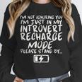 I'm Not Ignoring You I'm Just In My Introvert Recharge Mode Unisex Sweatshirt I'm Not Ignoring You I'm Just In My Introvert Recharge Mode Unisex Sweatshirt
