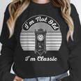 I'm Not Old I'm Classic Nostalgia Unisex Sweatshirt