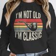 I'm Not Old I'm Classic Pipe Nostalgia Unisex Sweatshirt
