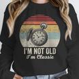 I'm Not Old I'm Classic Retro Nostalgia Statement Unisex Sweatshirt