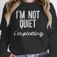 I'm NOT Quiet I'm Plotting Introvert Sarcastic Planning Meme Unisex Sweatshirt I'm NOT Quiet I'm Plotting Introvert Sarcastic Planning Meme Unisex Sweatshirt