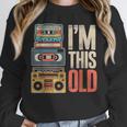 I'm This Old Vintage Cassette Tape Nostalgia Unisex Sweatshirt I'm This Old Vintage Cassette Tape Nostalgia Unisex Sweatshirt