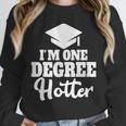 I'm One Degree Hotter Graduation Gag Seniors T-Shirt Unisex Sweatshirt