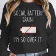 I'm So Over It Saying For Introvert And Shy People Unisex Sweatshirt