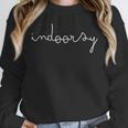 Indoorsy For Men Women Adult Introvert Unisex Sweatshirt