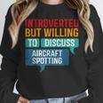 Introvert Aircraft Spotting Lovers Men & Women Unisex Sweatshirt Introvert Aircraft Spotting Lovers Men & Women Unisex Sweatshirt