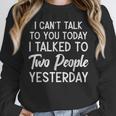 Introvert Antisocial I Can't Talk To You Today Humor Unisex Sweatshirt