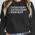 Introvert Extrovert Pervert Dark Humor Novelty Meme Unisex Sweatshirt Introvert Extrovert Pervert Dark Humor Novelty Meme Unisex Sweatshirt