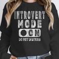 Introvert Mode On Introverted Person Joke Unisex Sweatshirt Introvert Mode On Introverted Person Joke Unisex Sweatshirt