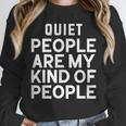 Introvert Quiet People Are My Kind Of People Unisex Sweatshirt Introvert Quiet People Are My Kind Of People Unisex Sweatshirt