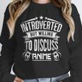 Introvert Quote Introverted But Willing To Discuss Anime Unisex Sweatshirt