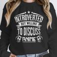 Introvert Quote Introverted But Willing To Discuss Anime Unisex Sweatshirt