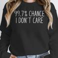 Introvert Sarcastic 99 Chance I Don't Care Antisocial Unisex Sweatshirt