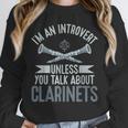 Im An Introvert Unless You Talk About Clarinets Unisex Sweatshirt Im An Introvert Unless You Talk About Clarinets Unisex Sweatshirt