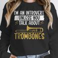 Im An Introvert Unless You Talk About Trombone Unisex Sweatshirt