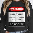 Introvert Warning Danger Do Not Pet Disturb Anti-Social Unisex Sweatshirt Introvert Warning Danger Do Not Pet Disturb Anti-Social Unisex Sweatshirt