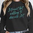 Introvert But Willing To Discuss Art Unisex Sweatshirt
