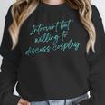 Introvert But Willing To Discuss Cosplay Unisex Sweatshirt Introvert But Willing To Discuss Cosplay Unisex Sweatshirt