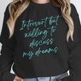 Introvert But Willing To Discuss My Dreams Unisex Sweatshirt Introvert But Willing To Discuss My Dreams Unisex Sweatshirt