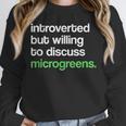 Introvert But Willing To Discuss Microgreens Urban Farming Unisex Sweatshirt Introvert But Willing To Discuss Microgreens Urban Farming Unisex Sweatshirt