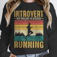 Introvert But Willing To Discuss Running Unisex Sweatshirt Introvert But Willing To Discuss Running Unisex Sweatshirt