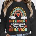 Introvert But Willing To Shape Your Behavior Unisex Sweatshirt