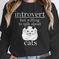 Introvert But Willing To Talk About Cats Unisex Sweatshirt