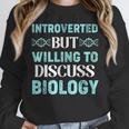 Introverted Biology Science Biologist Introverts Unisex Sweatshirt Introverted Biology Science Biologist Introverts Unisex Sweatshirt