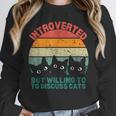 Introverted But Willing To Discuss Cats Unisex Sweatshirt Introverted But Willing To Discuss Cats Unisex Sweatshirt