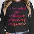 Introverted Willing To Discuss Cesky Terrier Introvert Unisex Sweatshirt
