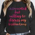 Introverted Willing To Discuss Highland Pony Introvert Unisex Sweatshirt Introverted Willing To Discuss Highland Pony Introvert Unisex Sweatshirt
