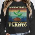 Introverted But Willing To Discuss Plants Unisex Sweatshirt
