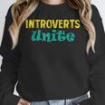 Introverts Unite I Introvert Unisex Sweatshirt Introverts Unite I Introvert Unisex Sweatshirt