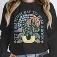 It's A Beautiful Day To Read A Book Librarian Book Lover Unisex Sweatshirt