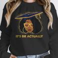 Its Doctor Actually Graduation Healthcare Afro Women Unisex Sweatshirt