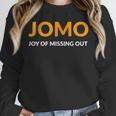 JOMO Joy Of Missing Out Introvert Unisex Sweatshirt JOMO Joy Of Missing Out Introvert Unisex Sweatshirt