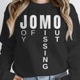 JOMO Joy Of Missing Out Sarcastic Introvert Unisex Sweatshirt JOMO Joy Of Missing Out Sarcastic Introvert Unisex Sweatshirt