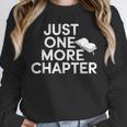 Just One More Chapter Book Lover Quote Unisex Sweatshirt