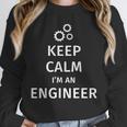 Keep Calm I'm An Engineer Engineer Graduation Unisex Sweatshirt
