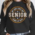 My Last First Day Senior 2025 Graduation Class Of 2025 Unisex Sweatshirt