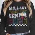 My Last First Day Senior 2026 Graduation Class Of 2026 Unisex Sweatshirt