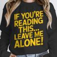 Leave Me Alone – Sarcastic Saying For Introverts Unisex Sweatshirt Leave Me Alone – Sarcastic Saying For Introverts Unisex Sweatshirt