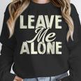Leave Me Alone I Introvert Unisex Sweatshirt Leave Me Alone I Introvert Unisex Sweatshirt