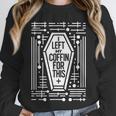 I Left My Coffin For This Introvert Spooky Regret Unisex Sweatshirt I Left My Coffin For This Introvert Spooky Regret Unisex Sweatshirt