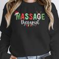 Massage Therapist Therapy LMT Masseuse Graduation Christmas Unisex Sweatshirt