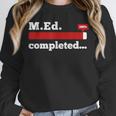 Master Of Education Completed Teacher Master Graduation For Men Women Unisex Sweatshirt