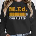 Master Graduation Completed Master Of Education Teacher Men Women Unisex Sweatshirt